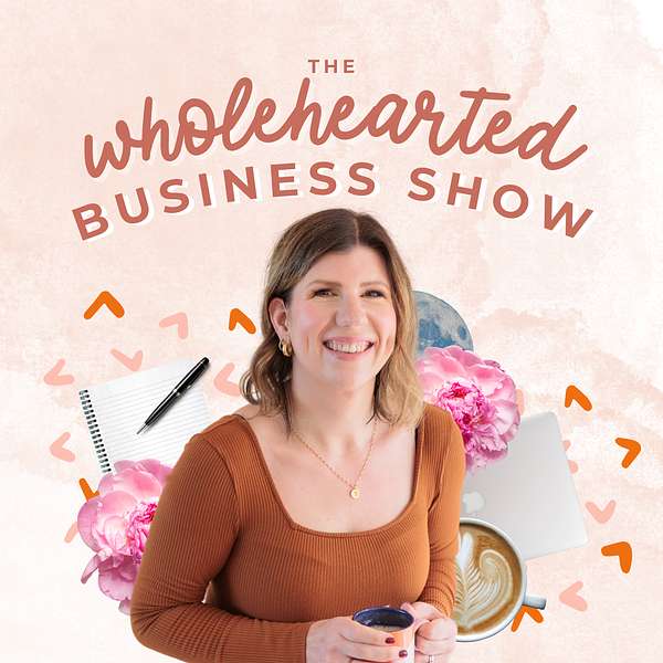 The Wholehearted Business Show Podcast Artwork Image