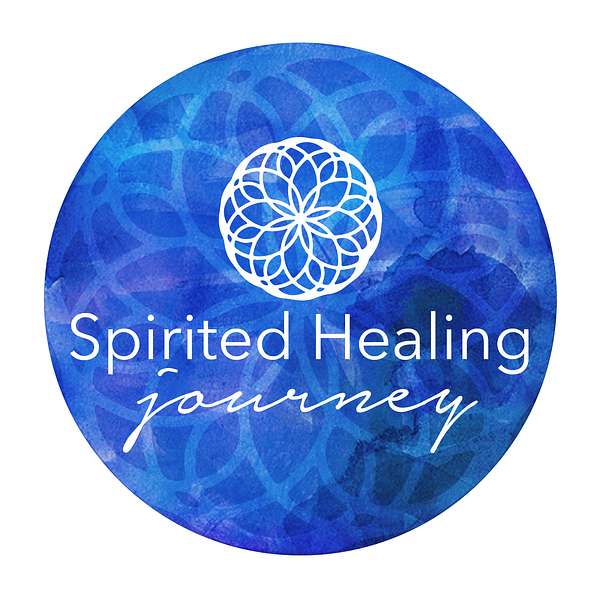 The Spirited Healing Journey Podcast Podcast Artwork Image