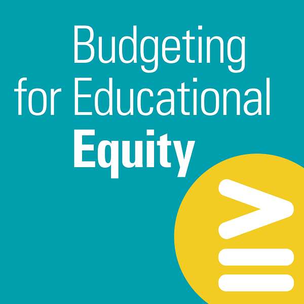 Budgeting for Educational Equity Podcast Artwork Image