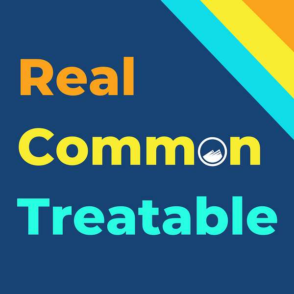 The Real Common Treatable Podcast Podcast Artwork Image