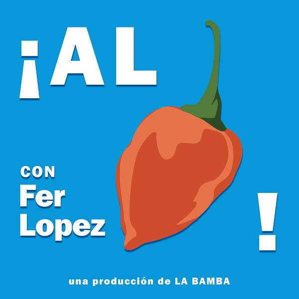 ¡AL CHILE! Podcast Artwork Image