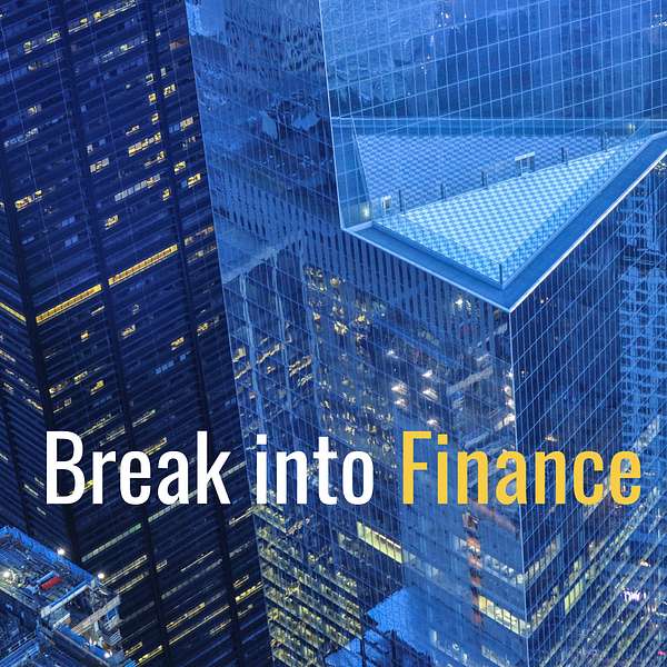 Break into Finance Podcast Artwork Image