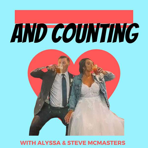 And Counting with Steve & Alyssa McMasters Podcast Artwork Image