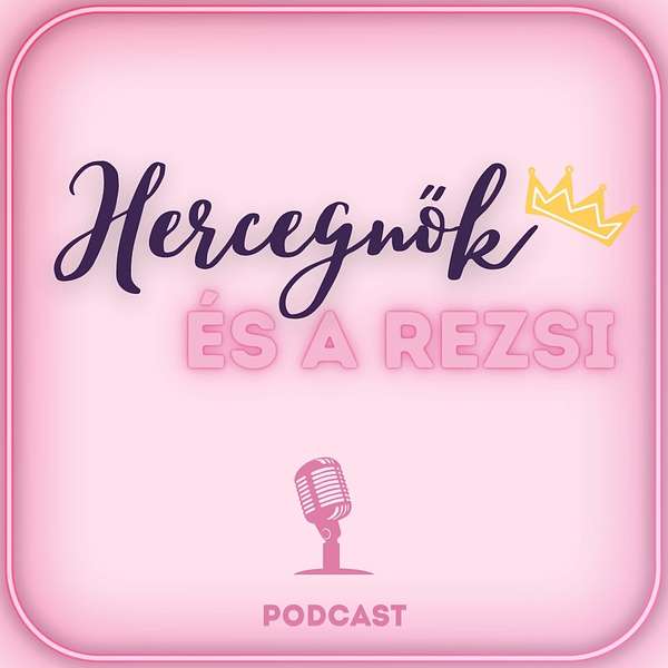 Hercegnők és a Rezsi Podcast Artwork Image