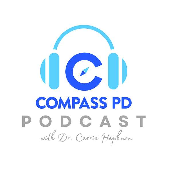 Compass PD Podcast with Dr. Carrie Hepburn Podcast Artwork Image