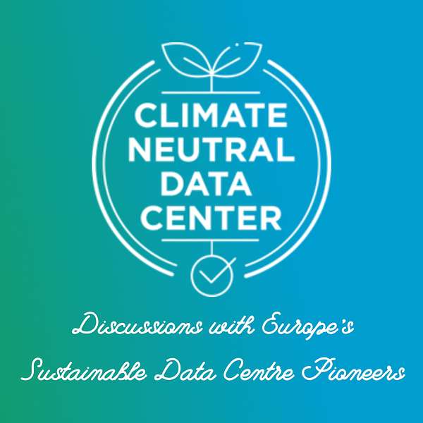 The Climate Neutral Data Centre Podcast Podcast Artwork Image