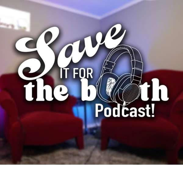 Save it for the Booth Podcast Artwork Image