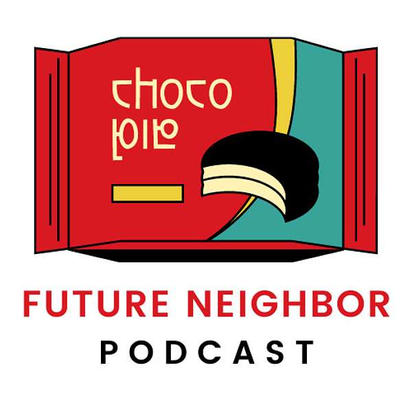 Future Neighbor Podcast Artwork Image