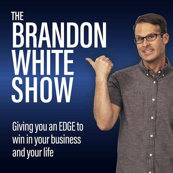 The Brandon White Show (EDGE for peak performance) Podcast Artwork Image