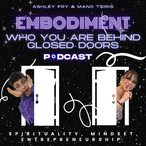 Embodiment - who YOU are behind closed doors Podcast Artwork Image