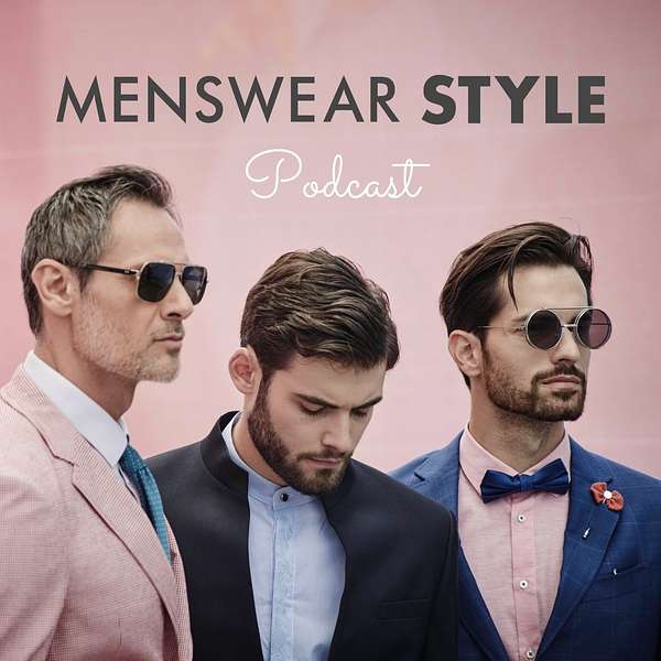 Menswear Style Podcast Podcast Artwork Image