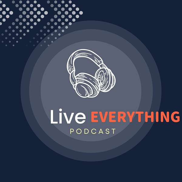 Live Everything Podcast Artwork Image