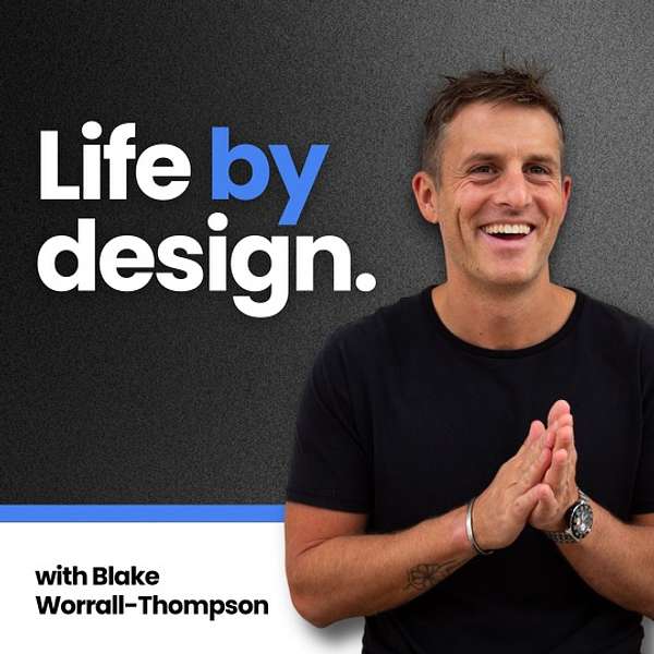 The Life By Design Podcast Podcast Artwork Image