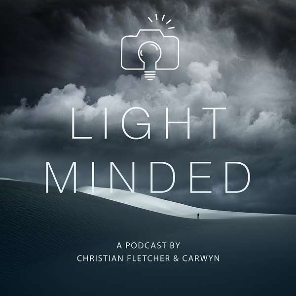 International Award Winning Landscape Photographer Christian Fletcher and Carwyn chat to some Lightminded Friends. Podcast Artwork Image