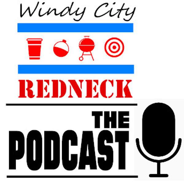 Windy City Redneck "The Podcast" Podcast Artwork Image