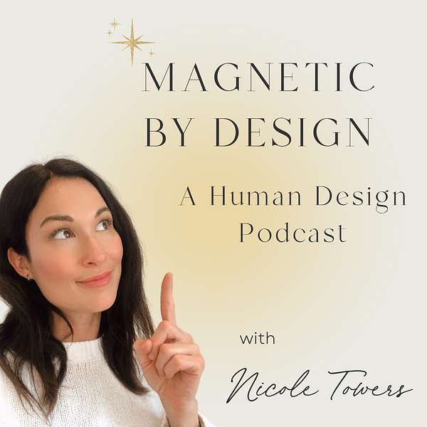 Magnetic by Design: A Human Design Podcast Podcast Artwork Image
