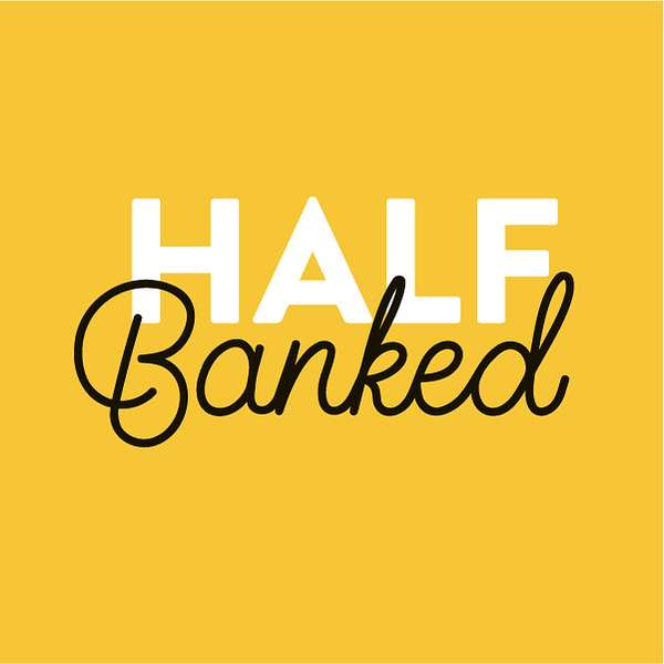 Half Banked  Podcast Artwork Image