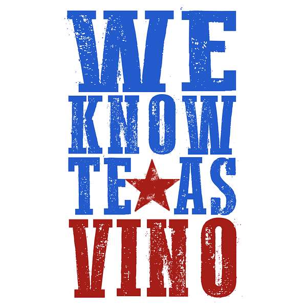 We Know Texas Vino Podcast Artwork Image