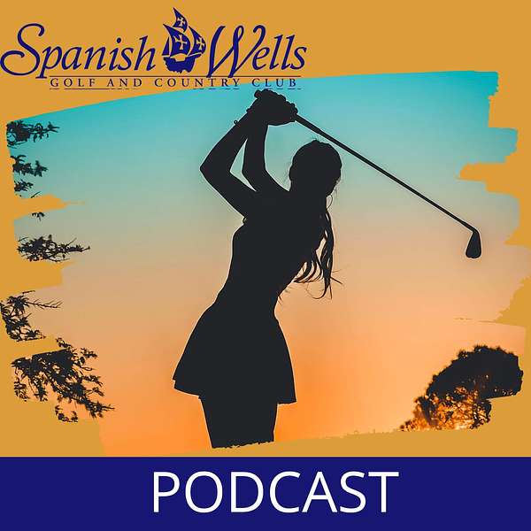 Spanish Wells Golf & Country Club - The Good Neighbor Podcast Podcast Artwork Image