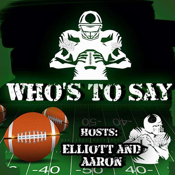 Who's To Say? A Football Podcast Podcast Artwork Image