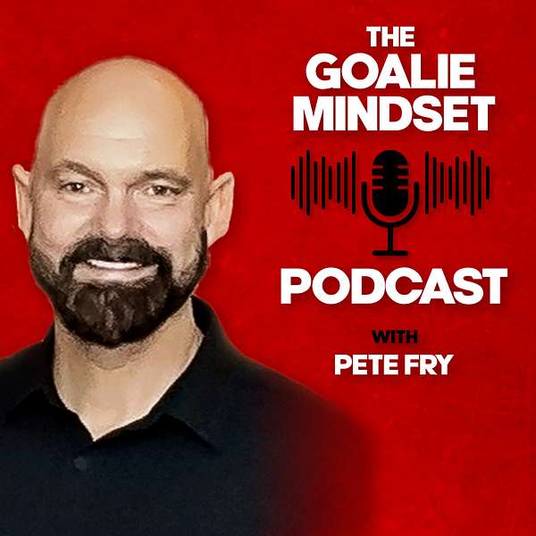 The Goalie Mindset Podcast Podcast Artwork Image