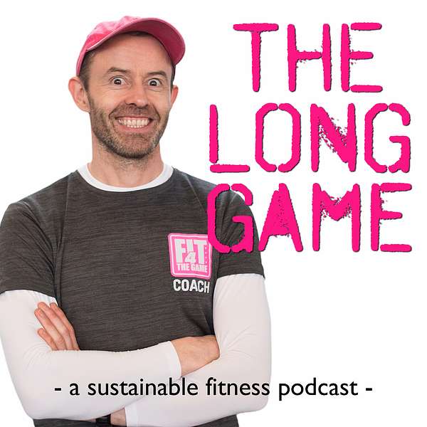 The Long Game Fitness Podcast Podcast Artwork Image