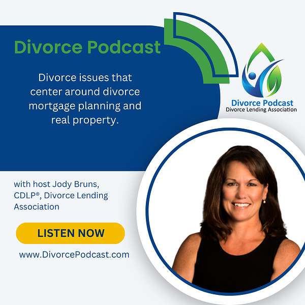 Divorce Podcast with the Divorce Lending Association Podcast Artwork Image