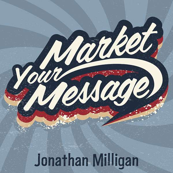 The Market Your Message Show Podcast Artwork Image