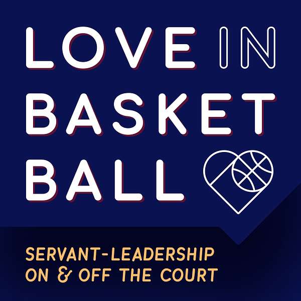 Love In Basketball Podcast Artwork Image
