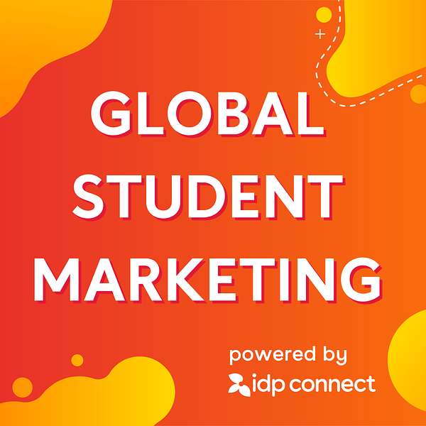 Global Student Marketing Podcast - IDP Connect Podcast Artwork Image