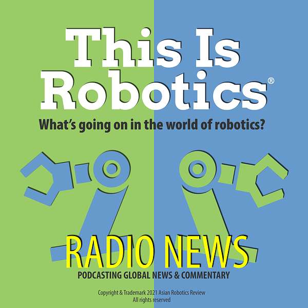 This Is Robotics: Radio News Podcast Artwork Image