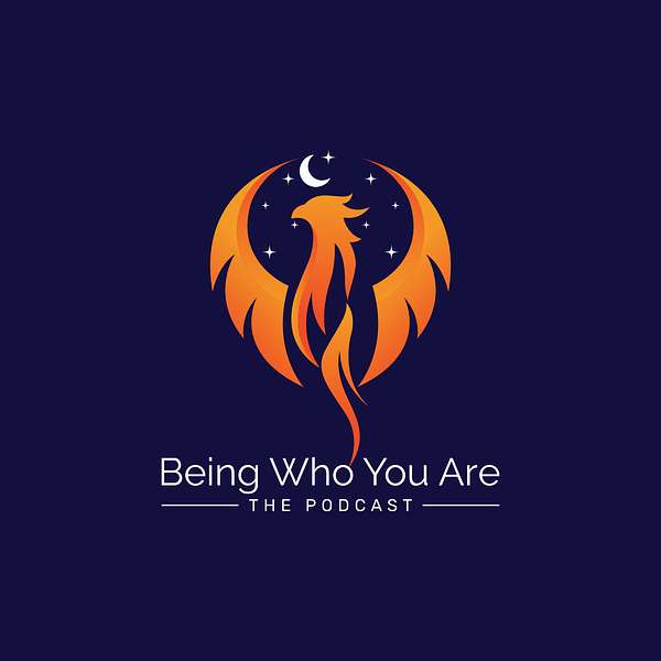 Being Who You Are Podcast Artwork Image