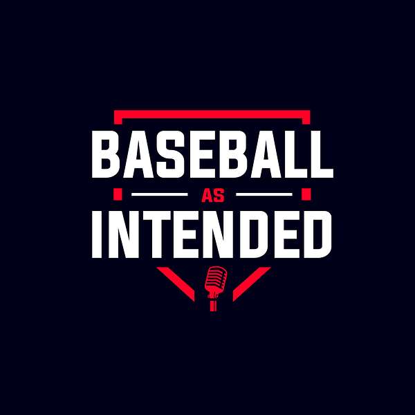Baseball As Intended Podcast Artwork Image