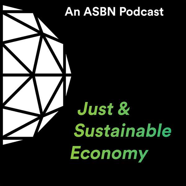 Just & Sustainable Economy Podcast Podcast Artwork Image