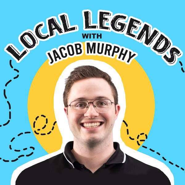 Local Legends with Jacob Murphy Podcast Artwork Image