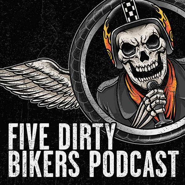 Five Dirty Bikers Podcast Artwork Image