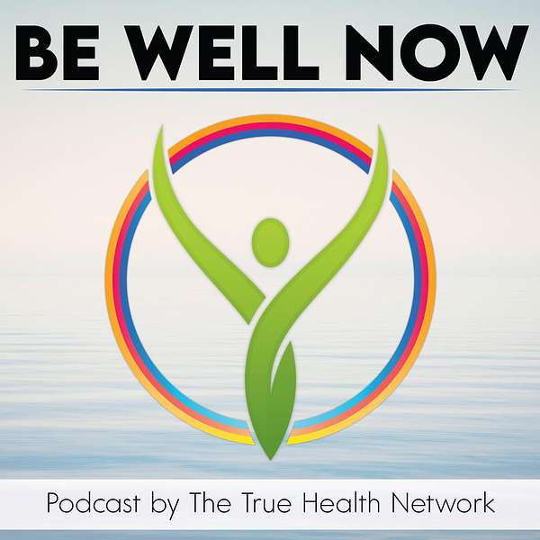 The Be Well Now Podcast Podcast Artwork Image