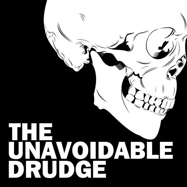 The Unavoidable Drudge Podcast Podcast Artwork Image