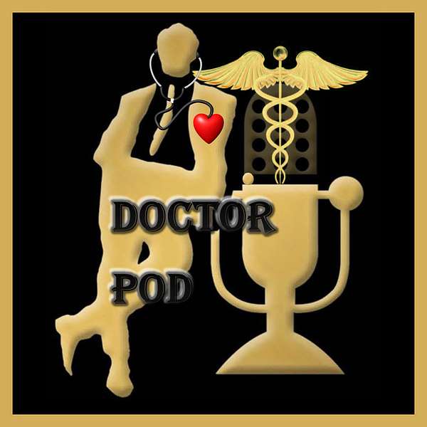 Doctor Pod - Getting and Staying Healthy Together Podcast Artwork Image