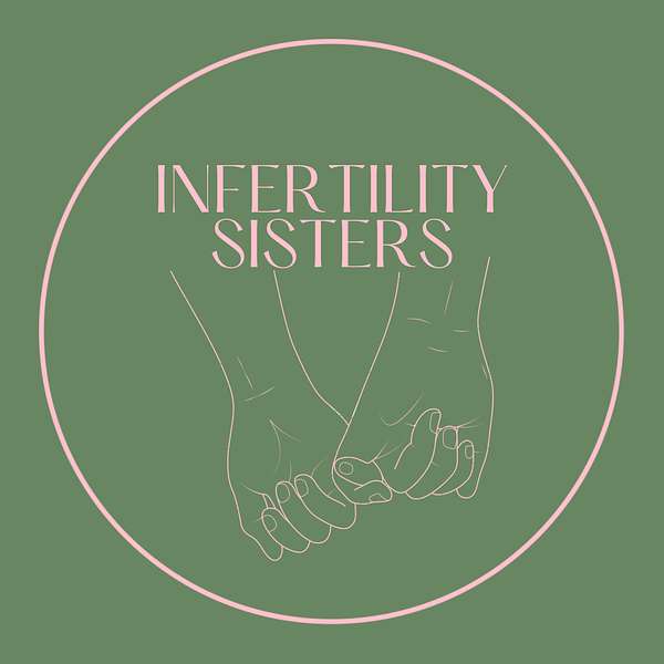Infertility Sisters Podcast Artwork Image
