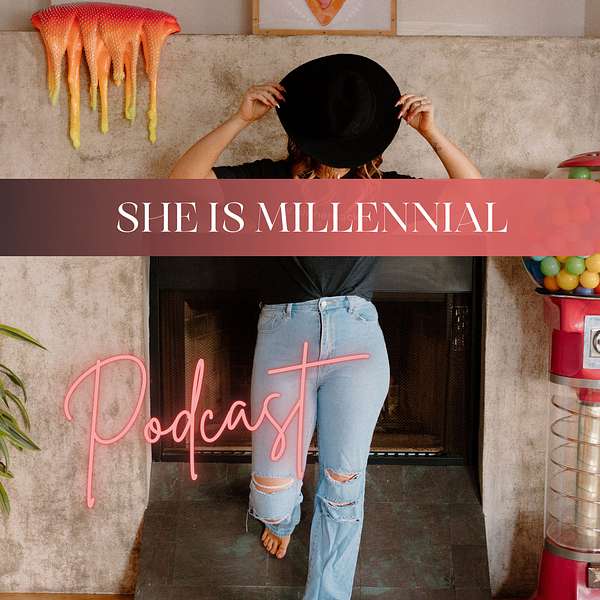 She Is Millennial Podcast Artwork Image