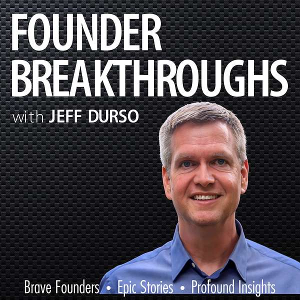 Founder Breakthroughs Podcast Artwork Image