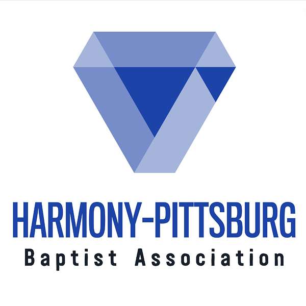 Harmony-Pittsburg Baptist Association Leadership Podcast Podcast Artwork Image