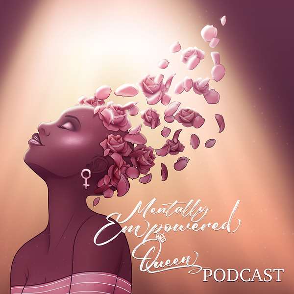 Mentally Empowered Queen Podcast Artwork Image