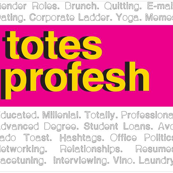 Totes Profesh Podcast Artwork Image