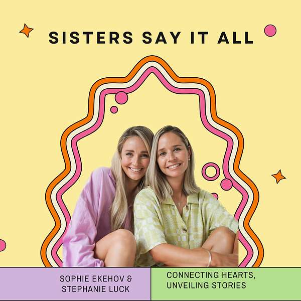 Sisters Say It All  Podcast Artwork Image