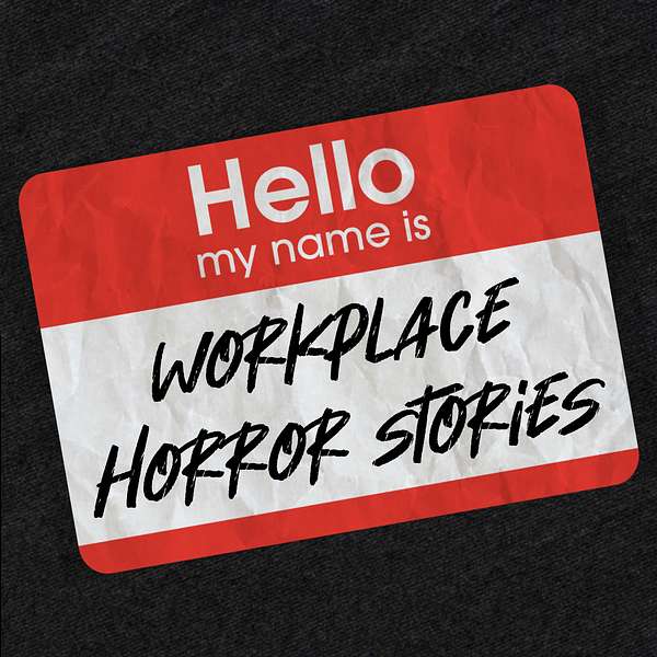 Workplace Horror Stories Podcast Artwork Image