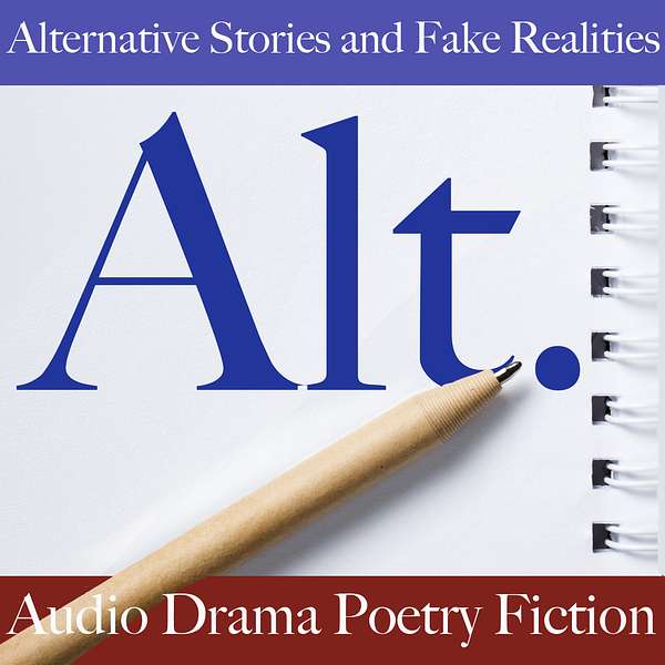 Alternative Stories and Fake Realities Podcast Artwork Image