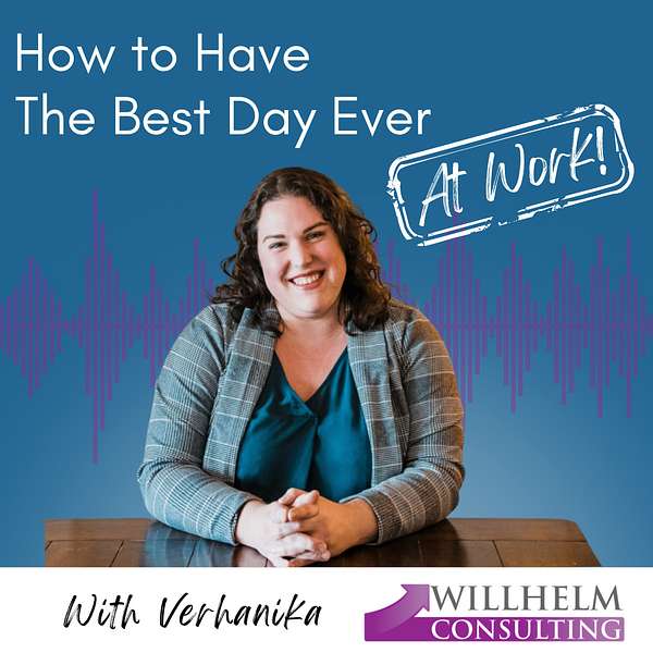 How to Have the Best Day Ever At Work! Podcast Artwork Image