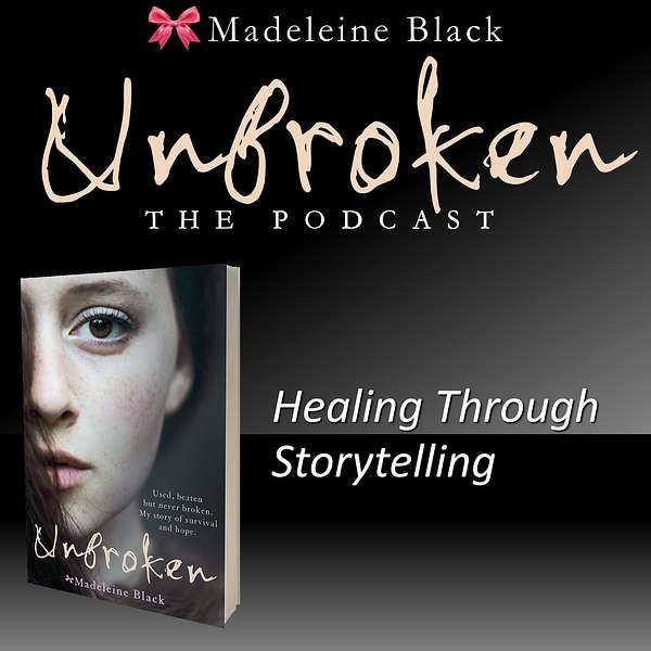 Unbroken: Healing Through Storytelling Podcast Artwork Image